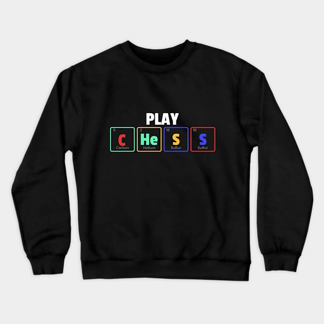 Play Chess Periodic Table Crewneck Sweatshirt by TheRelaxedWolf